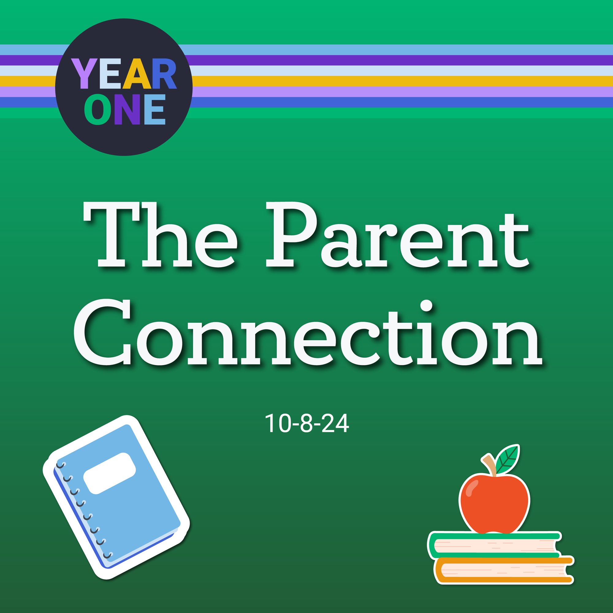 Green background with text: "YEAR ONE, The Parent Connection, 10-8-24." An illustrated book, apple, and stack of books accompany this scene. Dive into the Year One Podcast for more insights.